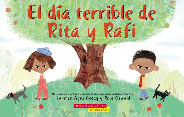 El D�a Terrible de Rita Y Rafi (Rita and Ralph's Rotten Day) - Carmen Agra Deedy