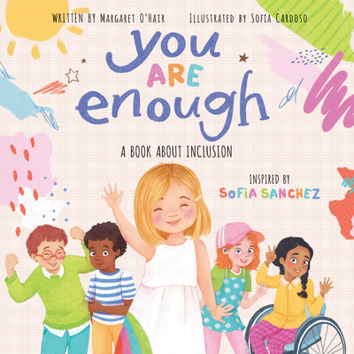 You Are Enough: A Book about Inclusion - Margaret O'hair