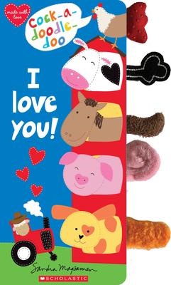 Cock-A-Doodle Doo, I Love You! - Sandra Magsamen