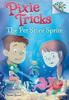 The Pet Store Sprite: A Branches Book (Pixie Tricks #3), 3 - Tracey West