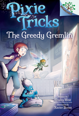 The Greedy Gremlin: A Branches Book (Pixie Tricks #2) (Library Edition), 2 - Tracey West