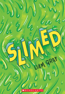 Slimed - Liam Gray