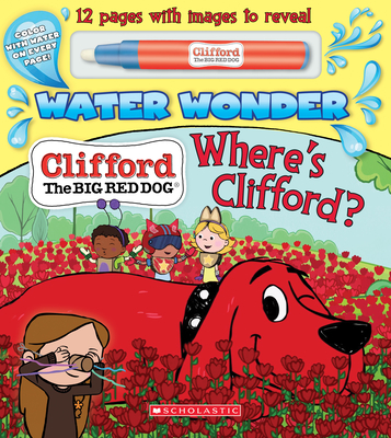 Where's Clifford? (a Clifford Water Wonder Storybook) - Norman Bridwell