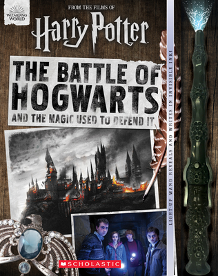 The Battle of Hogwarts and the Magic Used to Defend It [With Light-Up Wand] - Daphne Pendergrass