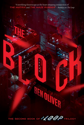 The Block (the Second Book of the Loop Trilogy), 2 - Ben Oliver