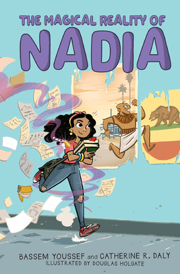 The Magical Reality of Nadia (the Magical Reality of Nadia #1) - Bassem Youssef