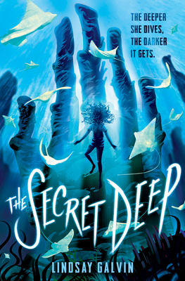 The Secret Deep - Lindsay Galvin