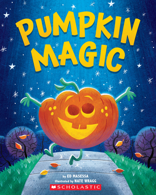 Pumpkin Magic (a Halloween Adventure) - Ed Masessa