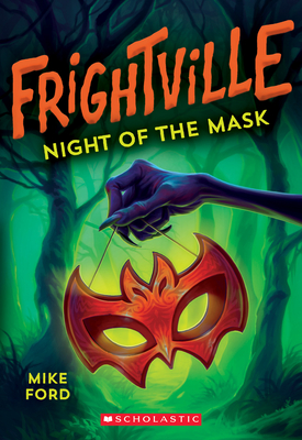 Night of the Mask (Frightville #4), 4 - Mike Ford