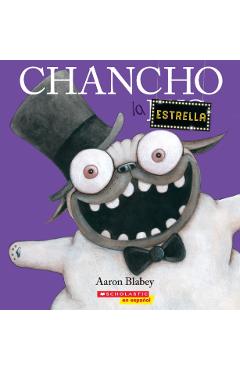 Chancho la Estrella = Pig the Star - Aaron Blabey