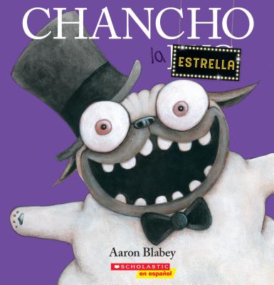 Chancho la Estrella = Pig the Star - Aaron Blabey