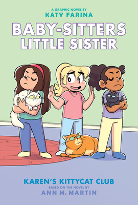 Karen's Kittycat Club (Baby-Sitters Little Sister Graphic Novel #4) (Adapted Edition), 4 - Ann M. Martin