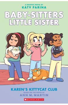 Karen's Kittycat Club (Baby-Sitters Little Sister Graphic Novel #4) (Adapted Edition), 4 - Ann M. Martin