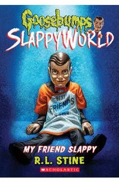 Coperta cărții 'My Friend Slappy (Goosebumps Slappyworld #12), 12 - R. L. Stine'