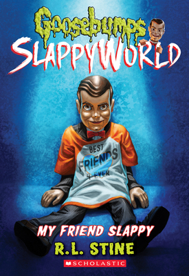 My Friend Slappy (Goosebumps Slappyworld #12), 12 - R. L. Stine