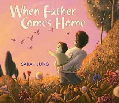 When Father Comes Home - Sarah Jung