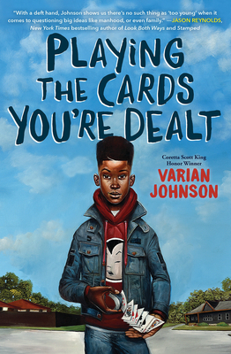Playing the Cards You're Dealt - Varian Johnson