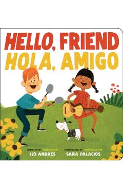 Hello, Friend / Hola, Amigo - Andrs Salguero