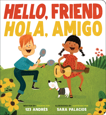 Hello, Friend / Hola, Amigo - Andr�s Salguero