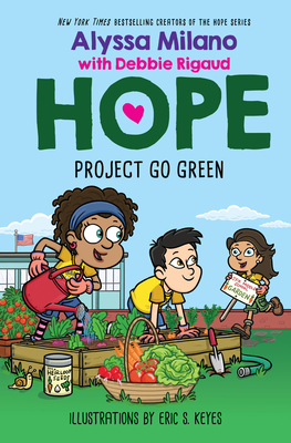 Project Go Green (Alyssa Milano's Hope #4) - Alyssa Milano