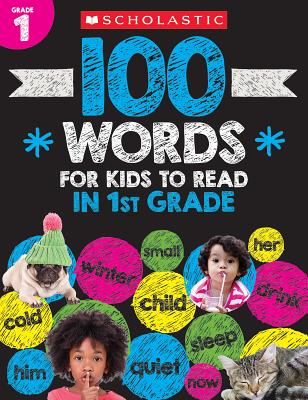 100 Words for Kids to Read in First Grade Workbook - Scholastic Teacher Resources