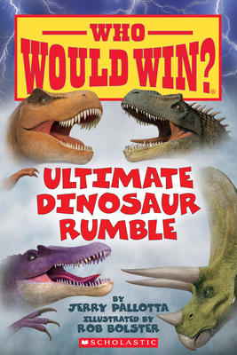 Ultimate Dinosaur Rumble (Who Would Win?), 22 - Jerry Pallotta