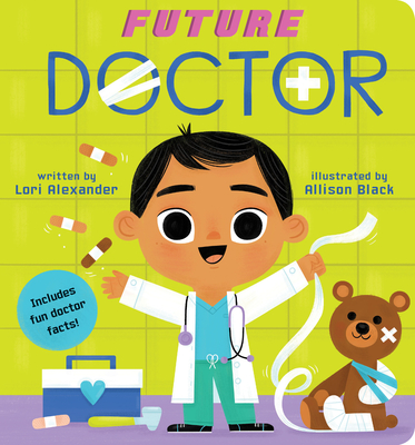 Future Doctor (a Future Baby Book), 4 - Lori Alexander