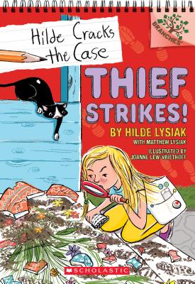 Thief Strikes!: A Branches Book (Hilde Cracks the Case #6), 6 - Hilde Lysiak