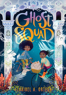 Ghost Squad - Claribel A. Ortega