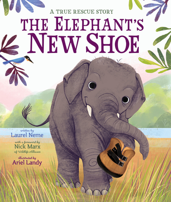 The Elephant's New Shoe - Laurel Neme