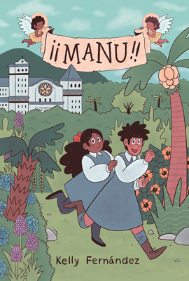 Manu: A Graphic Novel - Kelly Fern�ndez