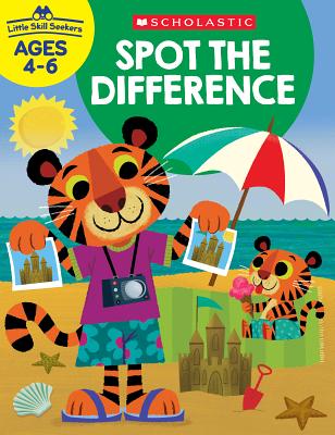 Little Skill Seekers: Spot the Difference Workbook - Scholastic Teacher Resources