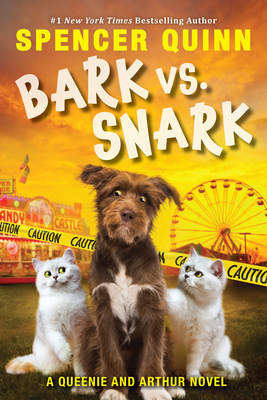Bark vs. Snark, 3: (A Queenie and Arthur Novel) - Spencer Quinn