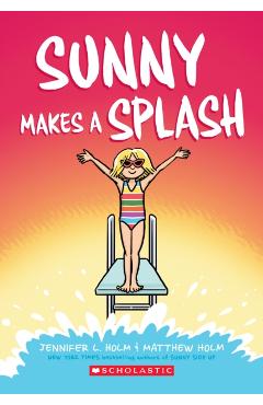 Sunny Makes a Splash, 4 - Jennifer L. Holm