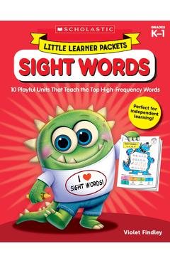 Coperta cărții 'Little Learner Packets: Sight Words: 10 Playful Units That Teach the Top High-Frequency Words - Violet Findley'