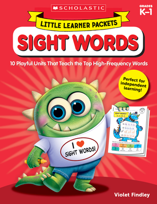 Coperta cărții 'Little Learner Packets: Sight Words: 10 Playful Units That Teach the Top High-Frequency Words - Violet Findley'