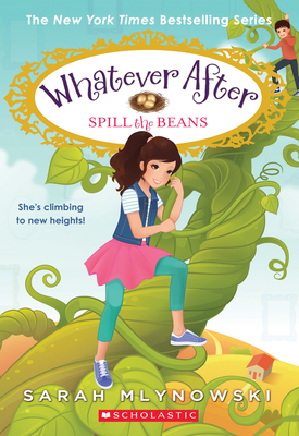 Spill the Beans (Whatever After #13), 13 - Sarah Mlynowski