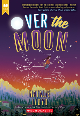 Over the Moon (Scholastic Gold) - Natalie Lloyd
