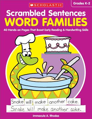 Scrambled Sentences: Word Families: 40 Hands-On Pages That Boost Early Reading & Handwriting Skills - Immacula A. Rhodes