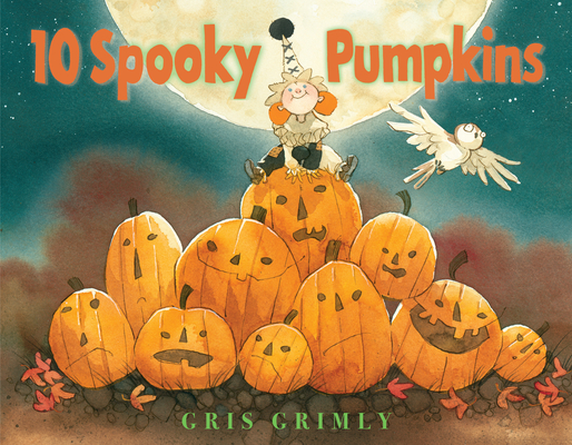 Ten Spooky Pumpkins - Gris Grimly