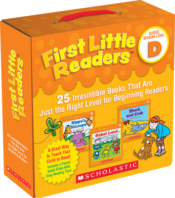 First Little Readers: Guided Reading Level D (Parent Pack): 25 Irresistible Books That Are Just the Right Level for Beginning Readers - Liza Charlesworth