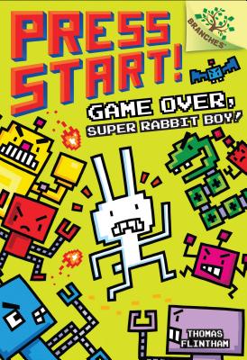Game Over, Super Rabbit Boy!: A Branches Book (Press Start! #1) (Library Edition), 1 - Thomas Flintham