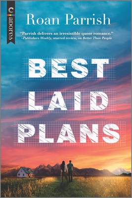 Best Laid Plans: An LGBTQ Romance - Roan Parrish