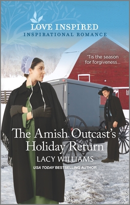 The Amish Outcast's Holiday Return: An Uplifting Inspirational Romance - Lacy Williams