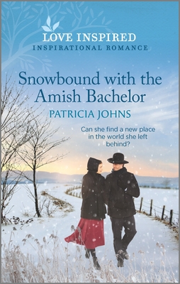 Snowbound with the Amish Bachelor - Patricia Johns