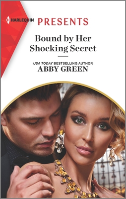 Bound by Her Shocking Secret: An Uplifting International Romance - Abby Green