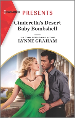 Cinderella's Desert Baby Bombshell - Lynne Graham