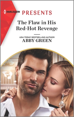 The Flaw in His Red-Hot Revenge: An Uplifting International Romance - Abby Green