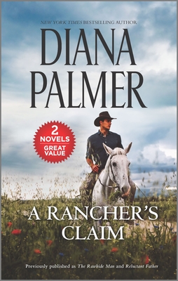 A Rancher's Claim: A 2-In-1 Collection - Diana Palmer