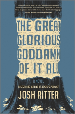 The Great Glorious Goddamn of It All - Josh Ritter